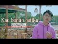 Lagu KAU BUNUH HATIKU_Muhammad Riffai(lirik musik official)