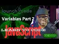 LaunchCode - JavaScript Variables 2