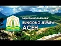 Bungong Jeumpa - Lagu Daerah Aceh (Lirik dan Terjemahan)