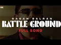 Download Lagu Battle Ground (Official Audio) Gagan Balran | Count Me Out | Punjabi Song 2023 | Leaf Records