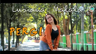 lusiana malala pergi no exit cover koplo jaranan sagita lawas version