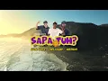 Lagu MartinusR - SAPA TUH? Ft. Nyonk Viktor \u0026 Feby Tukand (Original 2024)
