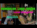 Download Lagu Lagu dayak versi Dangdut, enak untuk goyang yang galau jadi hilang