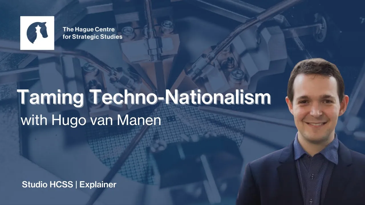 Taming Techno-Nationalism | HCSS Explainer