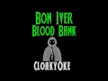 Bon Iver - Blood Bank (karaoke)