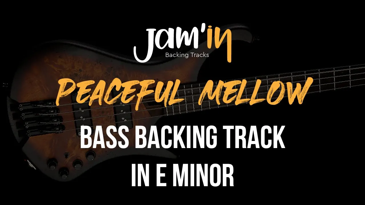 Peaceful Mellow Bass Backing Track in E Minor Peaceful Mellow Bass Backing Track in E Minor