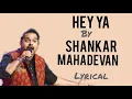 hey ya song by Shankar Mahadevan | Lyrically she