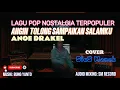 Download Lagu LAGU POP NOSTALGIA TERPOPULER//ANGIN TOLONG SAMPAIKAN SALAMKU//ANOE DRAKEL//COVER SIUS MANEK