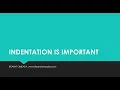 PYTHON MADE SIMPLE 05-INDENTATION IS IMPORTANT