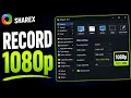 How to Record High Quality 1080p in Sharex Complete Setup Guide