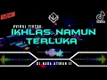 Download Lagu DJ IKHLAS NAMUN TERLUKA - IPANK • VIRAL TIKTOK 2022