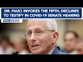 Dr Fauci invokes Fifth Amendment declines to testify in Republican-led COVID-19 Senate hearing
