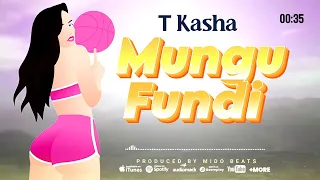 T Kasha Mungu Fundi Official Music Audio Release 