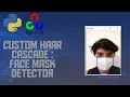 Project 5 Face Mask Detector Using Haar Cascade Classifier