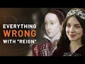 Sorry Mary Why Did Reign Do This to Mary Queen of Scots