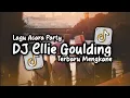 Download Lagu LAGU ACARA PARTY || Ellie Goulding - Burn || Tiktok Viral Sound DJ Trabas