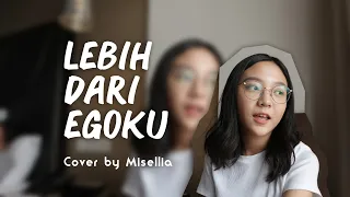 Download Lebih Dari Egoku - Mawar De Jongh | Cover by Misellia Ikwan MP3