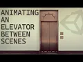 Animating the Elevator - An Elevator Between Scenes