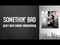 Miranda Lambert - Somethin' Bad (Audio) (duet with Carrie Underwood)
