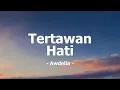 Tertawan Hati - Awdella (Mix Lirik)