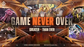 GAME NEVER OVER M6 WORLD CHAMPIONSHIP Official Music Video Mobile Legends Bang Bang 