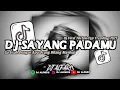 Lagu DJ SAYANG PADAMU [Ga Usah Dengar Apa Orang Bilang] - MASHUP DJ BONSAI VIRAL TIKTOK!!