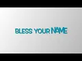 Bless Your Name | Rini | Original Tauren Wells