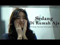 Download Lagu Sedang Di Rumah Aja (Sedang Sayang Sayangnya Parodi) - Mawar de Jongh
