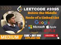 2095 Delete the Middle Node of a Linked List JAVA Khatchwa Method