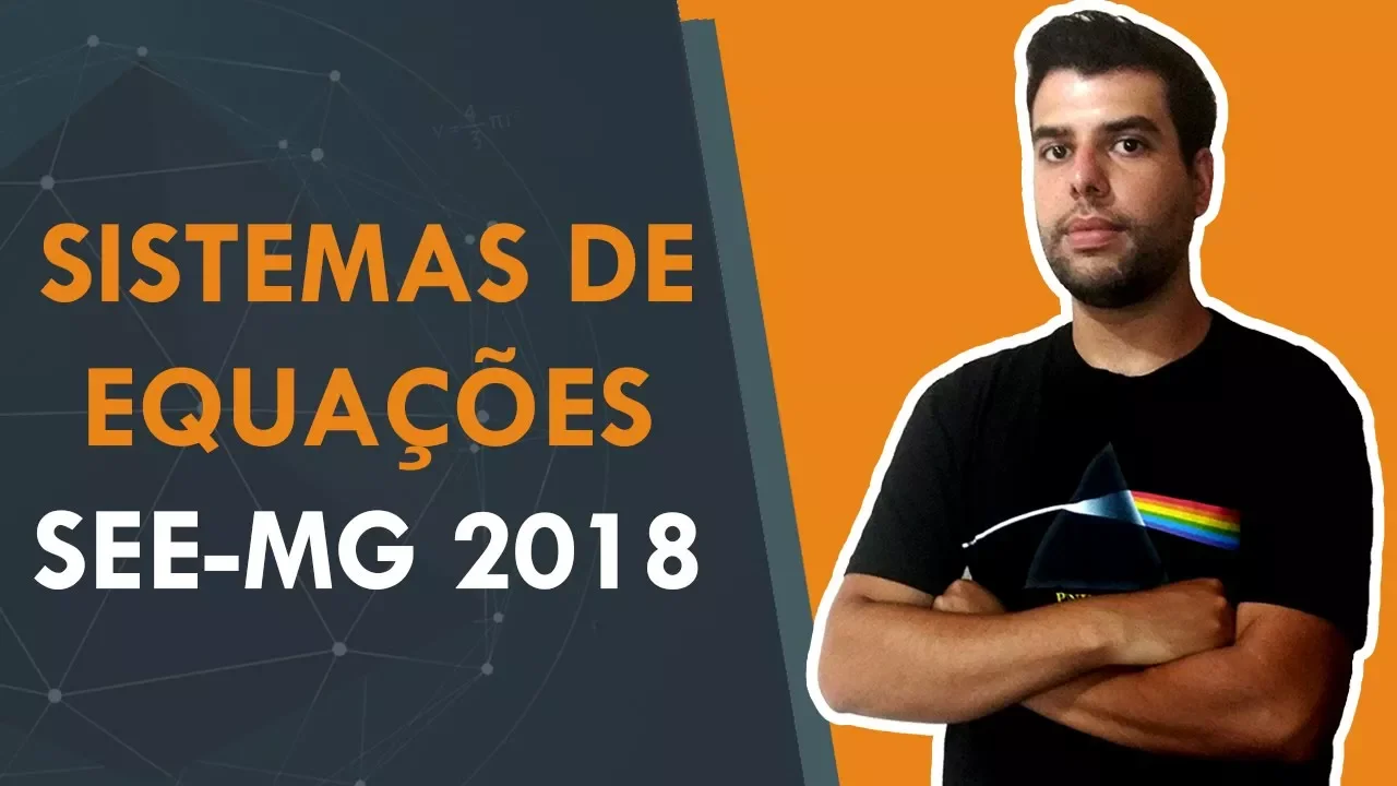Sistemas de Equações e Aritmética - SEE-MG 2018