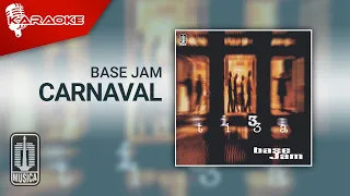 Download Base Jam - Carnaval (Official Karaoke Video) MP3