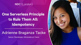One Serverless Principle to Rule Them All Idempotency - Adrienne Braganza Tacke