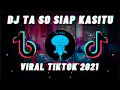 Download Lagu DJ TA SO SIAP KASITU - MAMA MANTU REMIX VIRAL TIKTOK FULL BASS TERBARU 2021