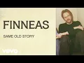 Download Lagu FINNEAS - Same Old Story (Official Lyric Video)