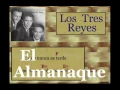 Los Tres Reyes:  El Almanaque    (letra y acordes)