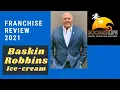 Baskin Robbins Franchise Investment or Rip off