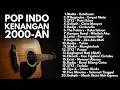Download Lagu LAGU BAND INDONESIA 2000-AN POP HITS NOSTALGIA KENANGAN SMA | Playlist Full Album Akustik Pagi Hari