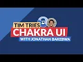 Tim Tries Chakra UI with Jonathan Bakebwa