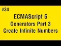 Learn ECMAScript 6 in Arabic - Generators Part 3 Create Infinite Numbers