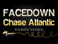 Download Lagu Chase Atlantic - FACEDOWN (Karaoke Version)