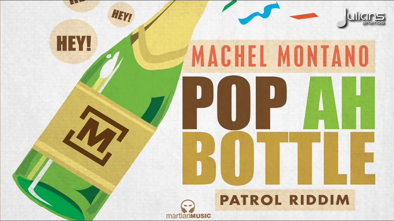 Machel Montano - Pop Ah Bottle (Patrol Riddim) "2015 Trinidad Soca" Machel Montano - Pop Ah Bottle (Patrol Riddim) "2015 Trinidad Soca"
