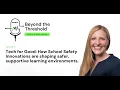 Tech for Good How School Safety Innovations are shaping safer supportive learning environments