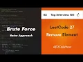 LeetCode 27 - Remove Element Brute Force LeetCode Top Interview 150 JavaScript JDCodebase