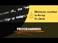 How to find Minimum number in Java Array