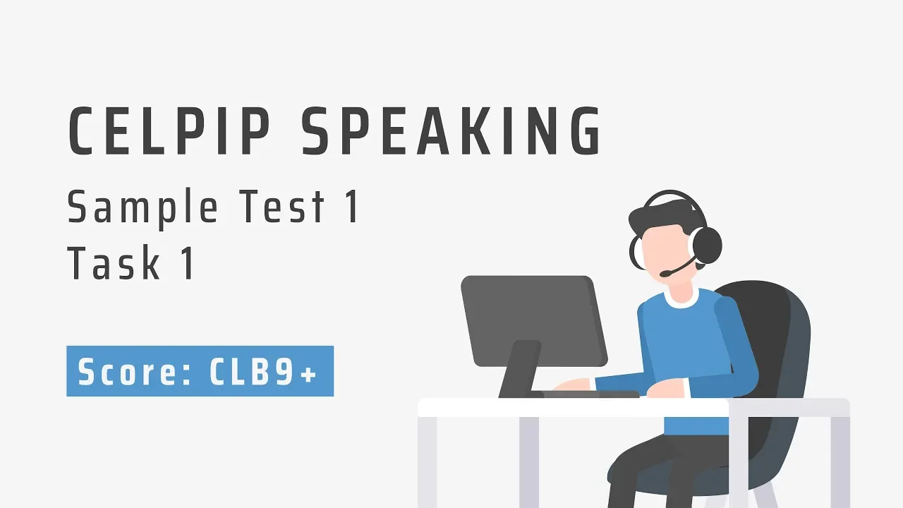 CELPIP Speaking Sample Test 1 Task 1: Giving Advice (Score: CLB 9+)
