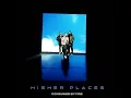 Higher Places - Consumed By Fire