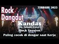 Download Lagu DANGDUT ROCK TERBARU 2025 || KANDAS - EVIE TAMALA (COVER) || COCOK DIDENGAR SAAT KERJA