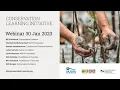 Conservation Learning Initiative - Webinar 30 Jan 2023