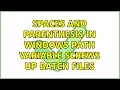Spaces and Parenthesis in windows PATH variable screws up batch files 8 Solutions