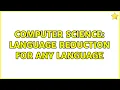Computer Science Language Reduction for any Language